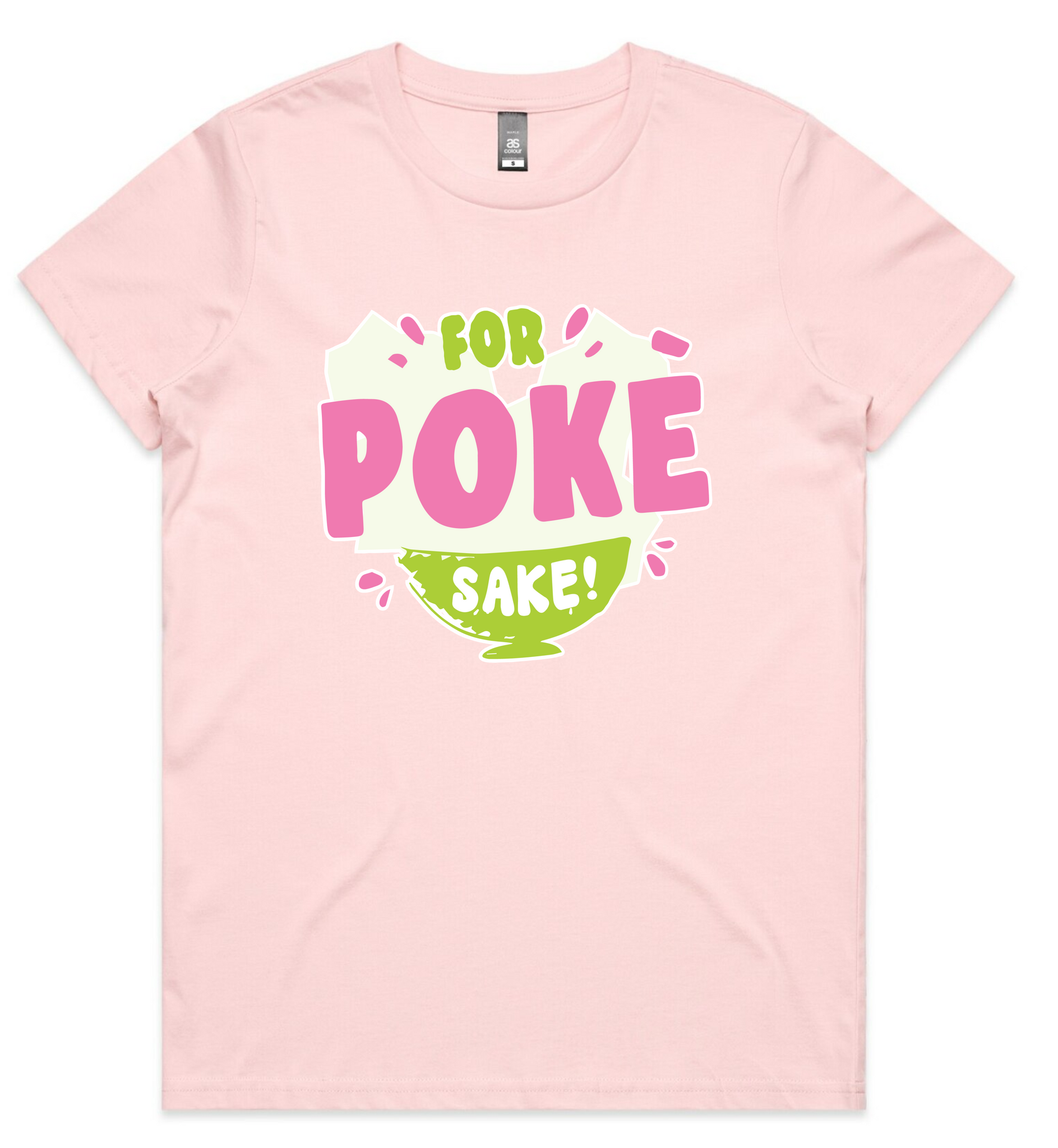 For Poke Sake - Front Only -  Womens Tee