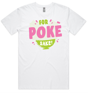 For Poke Sake - Front Only -  Mens Tee